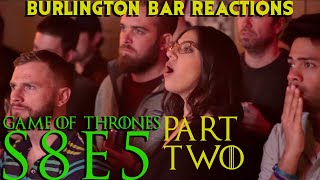 Game Of Thrones  Burlington Bar Reactions  S8E5 Part TWO Reaction [upl. by Yrnehnhoj]