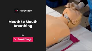 Mouth to mouth Breathing  Dr Swati Singh  Anaesthesia PrepClinic [upl. by Terina]