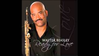 Walter Beasley Free [upl. by Connelly]