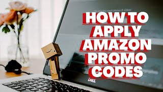 How to apply Amazon Promo Codes [upl. by Laiceps]