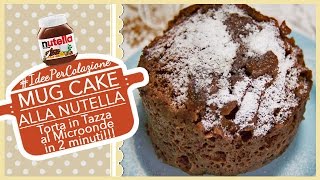 MUG CAKE ALLA NUTELLA torta in tazza al microonde in 2 minuti  IdeePerColazione [upl. by Ahsias]