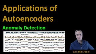 88  Applications of Autoencoders  Anomaly Detection [upl. by Darum]