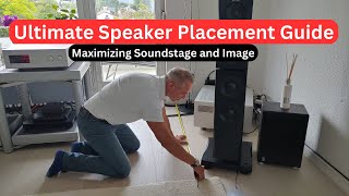 Maximizing Soundstage and Image The Ultimate Guide to Speaker Placement [upl. by Suiravaj]