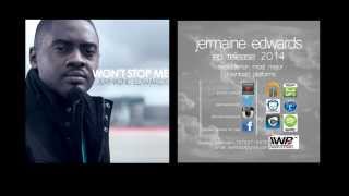 JERMAINE EDWARDS Wont Stop Me [upl. by Retsel]