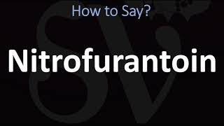 How to Pronounce Nitrofurantoin CORRECTLY [upl. by Cirillo]