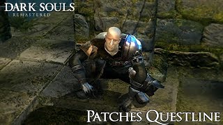 Dark Souls Remastered  Patches Questline DSR Questlines [upl. by Llewxam830]