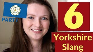 Six Yorkshire SlangDialect Words Part 1 [upl. by Furr]