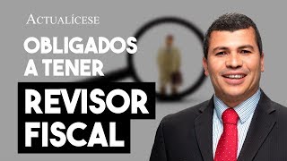 Requisitos para quedar obligado a tener revisor fiscal [upl. by Ahlgren]