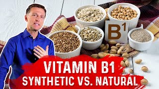 Vitamin B1 Synthetic vs Natural – Dr Berg [upl. by Alasteir291]