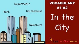 Learn German  German Vocabulary  In der Stadt  In the city  A1 [upl. by Emmalynne]