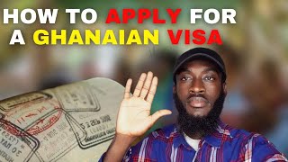 How to apply for a visa to Ghana 2021 [upl. by Pascia]