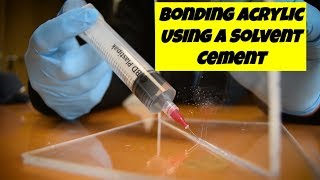 How to Bond Acrylic using a Solvent Cement [upl. by Atinniuq]