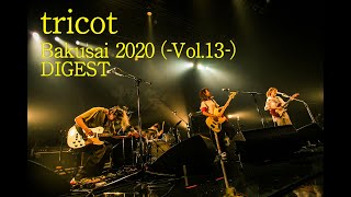 tricot「Bakusai 2020（Vol13）DIGEST」 [upl. by Haroppizt642]