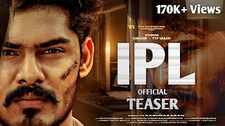 IPL  TEASER  TTF Vasan  Kishore  Director  KARUNAKARAN  Release on February 2025 [upl. by Phemia]