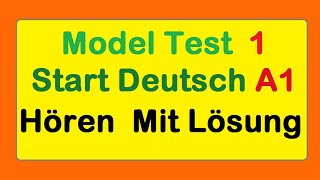 Start Deutsch 1  Hören A1  Goethe Zertifikat A1  Mit Lösung  MT 1 [upl. by Aihsenot583]