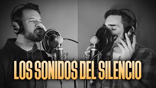 LOS SONIDOS DEL SILENCIO  The Sound of Silence Español  Simon amp Garfunkel  SPANISH COVER [upl. by Fonville]