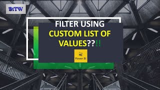 Filter using Custom List of Multiple Values in Power BI [upl. by Lakym]