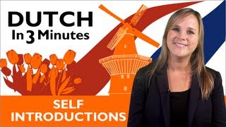 Learn Dutch  Dutch in Three Minutes  Self Introductions [upl. by Aytnahs399]