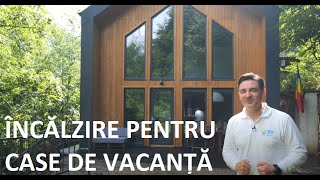 SOLUȚIA DE ÎNCĂLZIRE PENTRU CASE DE VACANȚĂ  CaseBunero [upl. by Ruthe]