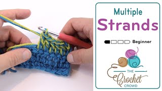 Beginners How To Crochet with Multiple Yarn Strands [upl. by Emma133]