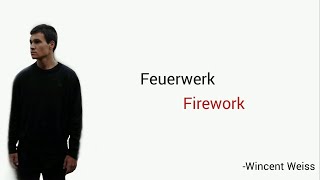 Feuerwerk Wincent Weiss  Learn German With Music English Lyrics [upl. by Laurella]