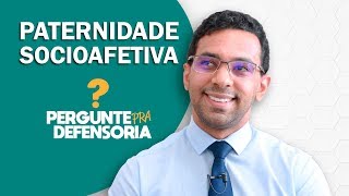 Paternidade socioafetiva O que é Como fazer o reconhecimento [upl. by Martine]