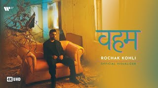 Veham  Rochak Kohli  Official Visualiser [upl. by Alaet]