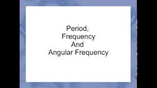 Period Frequency and Angular Frequency [upl. by Laius]