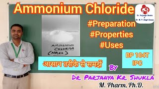 Ammonium Chloride  Expectorant  Preparation Properties Assay Uses  IPC  BP 104T [upl. by Pressman763]