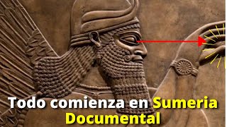 Los SUMERIOS El Origen de la humanidad DOCUMENTAL 2022 7 curiosidades [upl. by Reinnej949]