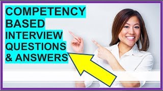 7 COMPETENCYBASED Interview Questions and Answers How To PASS Competency Based Interviews [upl. by Rosenstein]