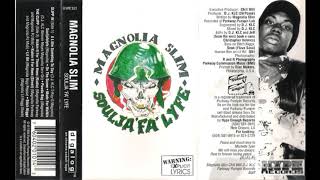 Magnolia Slim  Soulja Fa Lyfe 1994 Full Album [upl. by Tamiko17]