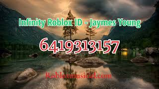 Infinity Roblox ID  Jaymes Young roblox robloxid robloxidcodes [upl. by Slrahc825]