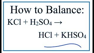 How to Balance KCl  H2SO4  HCl  KHSO4 [upl. by Prissy]