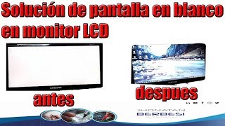 Solución de pantalla en blanco en monitor LCD [upl. by Claretta]