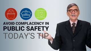 Avoid Complacency in Public Safety  Todays Tip from Lexipol [upl. by Ayrb807]