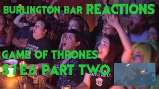 GAME OF THRONES Reactions at Burlington Bar  7x6 PART TWO \\\ [upl. by Boyse265]