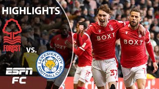 Nottingham Forest STUNS Leicester City in 41 upset  FA Cup Highlights  ESPN FC [upl. by Wolgast706]