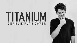 Charlie Puth  Titanium Lyrics [upl. by Aicella]