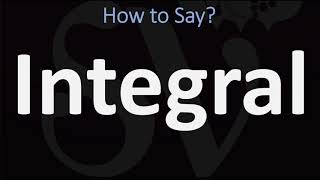 How to Pronounce Integral CORRECTLY [upl. by Htennek]