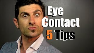 5 Eye Contact Tips  How To Communicate With Your Eyes [upl. by Yelha800]