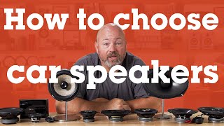 How to choose car speakers  Crutchfield [upl. by Alegre686]