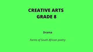 Grade 8 Creative Arts Drama Forms of SA Poetry [upl. by Elison314]