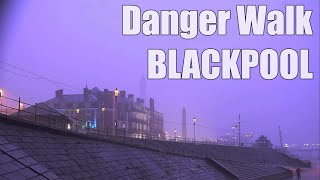 Danger Walk Blackpool [upl. by Ume]