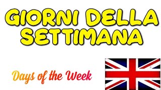 Giorni della Settimana in Inglese  Days of the Weeks [upl. by Atinet]