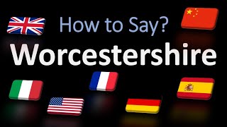 How to Pronounce Worcestershire  British French Italian Chinese Pronunciation English Sauce [upl. by Netnilc]