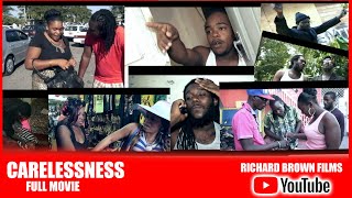 CARELESSNESS FULL MOVIE JAMAICAN MOVIE [upl. by Eduard]