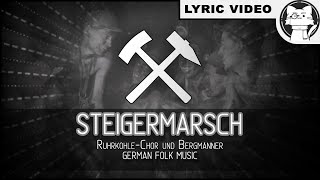 Steigerlied  BEST VERSION ⭐ LYRICS GERENG German folk song Alle Strophen [upl. by Ykcub]