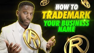 How To Trademark Your Business Name amp Logo [upl. by Ailemak561]