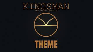 KINGSMAN THE SECRET SERVICE  MAIN THEME [upl. by Ylevol]